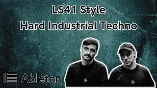 LS41 Style - Hard Industrial Techno Tutorial [​+​Free Project File]