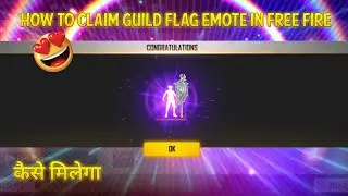 how to claim guild flag emote free fire new event free fire guild flag emote kaise milega naya event