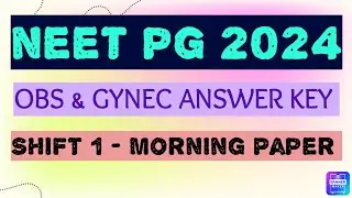 NEET PG 2024 Answer Key OBGY Shift - 1 Morning Session  