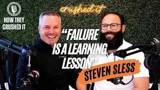 Steven Sless | Falling in Love with Sales, Not Being Afraid to Fail, & Giving Maximum Effort