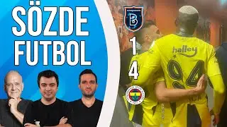 Başakşehir 1-4 Fenerbahçe Maç Sonu | Bışar Özbey, Ahmet Çakar ve Samet Süner