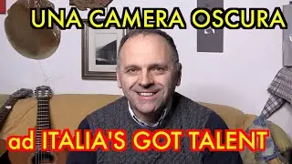 Camera oscura a Italia's Got Talent