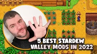 5 best stardew valley mods in 2022