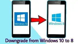 Downgrade from Windows 10 to Windows 8 in Windows/Microsoft Phone | Windows Recovery Tool | 2018
