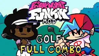 [MOD] Friday Night Funkin' - Golf - Full Combo
