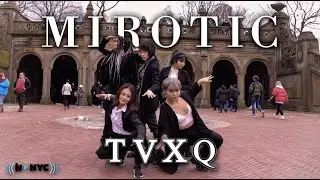 [KPOP IN PUBLIC NYC] TVXQ! (동방신기) - MIROTIC Dance Cover