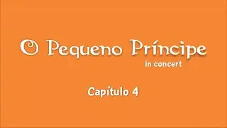O Pequeno Príncipe - Capítulo 4