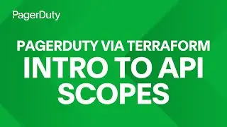 PagerDuty via Terraform - Intro to API Scopes