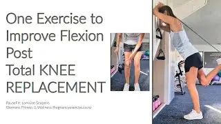 1 Simple Exercise to improve Flexion Post Knee Joint Replacement