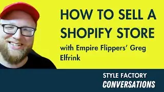 How to Sell a Shopify Store — Top Tips from Empire Flippers' Greg Elfrink