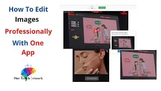 How To Edit Images Professionally With One App - One-Touch Retouch App