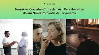 Temukan Beragam Novel Tentang Persahabatan di KaryaKarsa