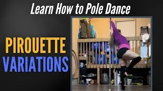 Pirouette Variations - BEGINNER Tutorial (Spice Up a Pole Dance Routine) PolePedia Move Dictionary