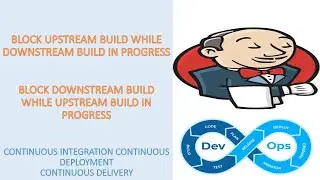 Block Upstream Build while Downstream build in Progress and Vice Versa