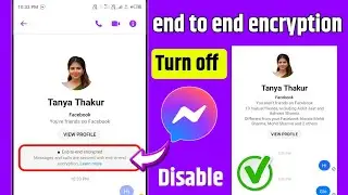 How to Turn Off End to End Encryption in Messenger 2024 | Remove End to End Encryption on Messenger