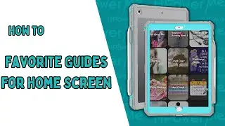 How To Add Favorite Guides to Home Screen