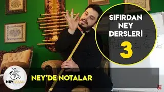 Neyde Notalar |Ney Dersi -3 |Neysema Ney Atölyesi