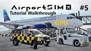 GPU - AirportSim Tutorial Walkthrough Prt.5