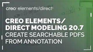 Create PDFs with Searchable Text & Dimensions from Annotation | Creo Elements/Direct 20.7