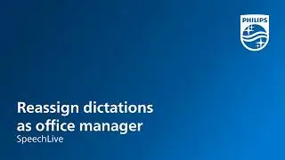 Reassign dictations as office manager in SpeechLive