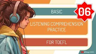 Basic Listening Comprehension Practice for TOEFL with Answers |  Part 06 - Agreement