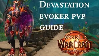 The ultimate devastation evoker pvp guide - The war within season 1