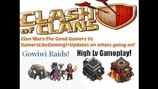 Clan Wars:The Good Gamers Vs GamerlikeGaming!Update Vid!