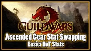 Guild Wars 2 - Ascended Gear Stat Swaping (HoT stats easier!)