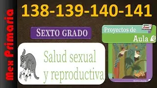 Proyectos de Aula 6, pag, 136 137 138 139, Salud sexual y reproductiva