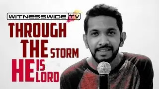 Witnesswidetv- Through the Storm He is Lord