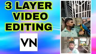 Create 3 layer video in vn | How to make 3 layer video in vn video editor | 3 layer video editing.