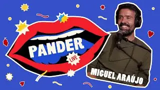 Miguel Araújo | PANDER LIVE