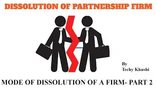 Modes  of Dissolution of a Firm | Dissolution of Partnership Firm- Part 2 (In English & Hindi 2023)