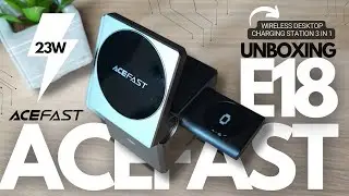 Unboxing ACEFAST E18 Desktop Wireless Charging Station 3 in 1
