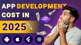 App Development Cost | How much does it cost to make an app in 2025? | App Development Cost Guide