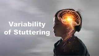 For SLPs: Variability of Stuttering