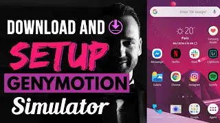Download and Setup Genymotion Simulator
