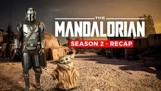 The Mandalorian - Season 2 Recap
