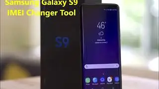 How To Change IMEI Number On Samsung Galaxy S9 By IMEI Changer Apk Tool