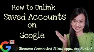 How to UNLINK ACCOUNTS with Google | Remove Connected Apps Sites Accounts on Google/Gmail