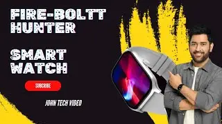 Unboxing FIRE-BOLTT HUNTER SmartWatch | JOHN TECH VIDEO