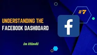 Understanding the Facebook Dashboard