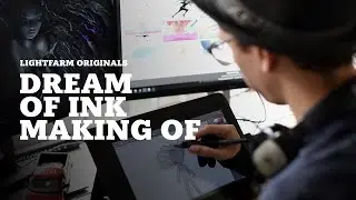 Lightfarm Studios - The Dream of Ink Making Of