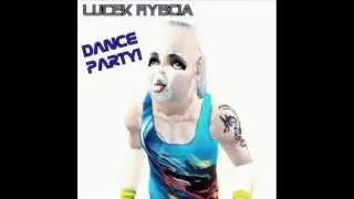 Lucek Rybcia - Dance Bitch Dance (Audio)