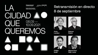 DIRECTO: 8 septiembre | LA CIUDAD QUE QUEREMOS - VI Congreso Internacional - 2021