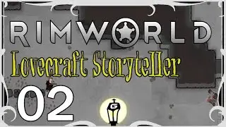 The Doom That Came To Arkham | Rimworld Lovecraft Storyteller Ep 2