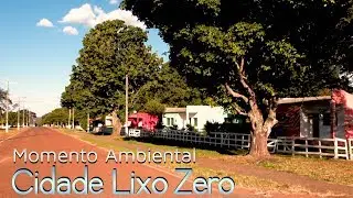 Cidade Lixo Zero - Momento Ambiental