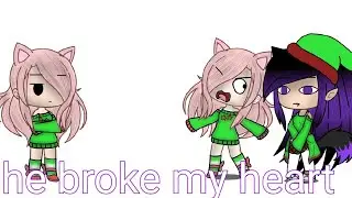 "He broke my heart"