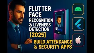 Flutter Face Recognition & Liveness Detection [2025] | Build Attendance & Security Apps