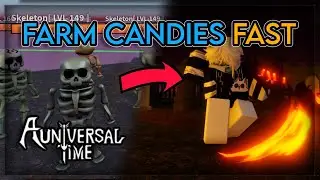 Fastest Way To Farm Candies | A Universal Time 3.9 🎃